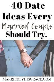Cards have always been a big part of my family since i've been married. 40 Date Ideas Every Married Couple Should Try Married By His Grace