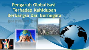 Sejarah dan ciri globalisasi di berbagai belahan dunia. Pkn Pengaruh Globalisasi