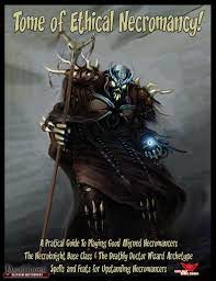 { } necromancer apprentice requirements: Tome Of Ethical Necromancy Little Red Goblin Games Pathfinder 1st Edition Drivethrurpg Com