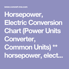Horsepower Electric Conversion Chart Power Units Converter