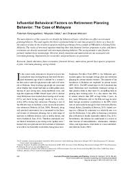 Most of the expats i know here have local insurance instead of paying extremely high. Pdf Influential Behavioral Factors On Retirement Planning Behavior The Case Of Malaysia Dr Shaheen Mansori Academia Edu
