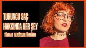 Turuncu Sac Hakkinda Her Sey Tuyolar Tavsiyeler Oneriler Youtube