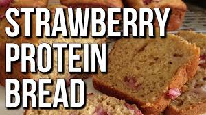 Bodybuilding Strawberry Protein Bread Dessert Video Protein Bread Strawberry Protein Healthy Sweets Desserts