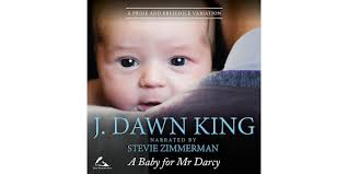 A Baby for Mr. Darcy: A Pride & Prejudice Variation by J. Dawn King