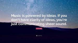 Born in paris, he spent his schooling years in new york city and was a. Yo Yo Ma Quote Music Is Powered By Ideas If You Don T Have Clarity Of