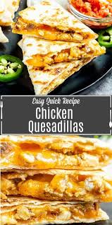These Easy Chicken Quesadillas Are Buttery Toasted Flour Tortillas Packed Full Of Grilled Ch Easy Chicken Dinner Recipes Easy Chicken Recipes Diy Food Recipes