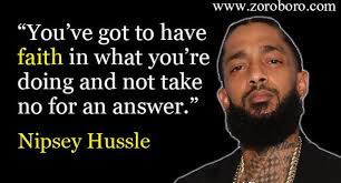 Nipsey Hussle Quotes Success Rap Friends Life Nipsey Hussle Philosophy Famous Motivational Quotes Inspirational Quotes Rap Quotes