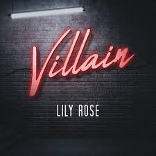 From darth vader to count dracula, some of the best fiction writing contains unforgettable villains. Lily Rose Villain Lyrics Genius Lyrics