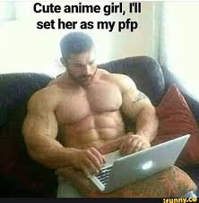 Cute Anime Girl I Ll Set Her As My Pfp Buff Guys Typing On Laptops Why Yes How Could You Tell Know Your Meme