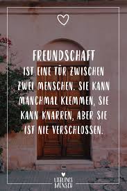 Visual Statements Freundschaft Ist Eine Tur Zwischen Zwei Menschen Sie Kann Manchmal Klemmen Mit Bildern Freundschaft Zitate Freunschaft Spruche Schone Familienzitate