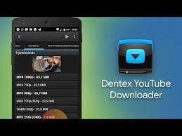 Dentex youtube downloader es una aplicación con la que podremos descargar vídeos de youtube, de una forma fácil, rápida y cómoda. Best Youtube Downloader For Android Download Video Easily