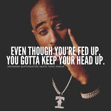 Watch the video for keep ya head up from 2pac's greatest hits for free, and see the artwork, lyrics and similar artists. King Of Quotes On Instagram Always Keep Your Head Up Uptopquotes Tupac Head Up Quotes Inspirational Quotes Motivation Millionaire Quotes