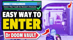 Enter The Vault In Doom S Domain How To Enter The Vault In Doom S Domain Fortnite Week 7 Guide Youtube