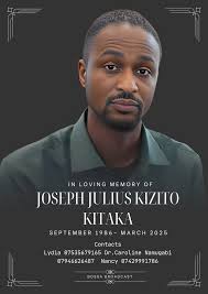 KITALO! Death Announcement In loving Memory of Joseph Julius Kizito Kitaka  who has been a resident in London. After spending several days in the  Critical Intensive Care Unit following a Cardiac Arrest,