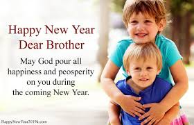 Cute Happy New Year 2019 Quotes For Brother From Loving Sis And Bro Newyear Happynewyear2019 Newy Quotes About New Year Brother Quotes Happy New Year Quotes