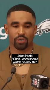 Jalen Hurts has words for Kansas City Chiefs Defensive Tackle, Chris Jones,  who was caught