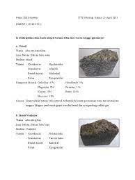 Batu kaca adalah batuan yang tidak mempunyai susunan dan bangun kristal (metamorf). Deskripsi 5 Batuan Dan 10 Mineral Umum Pembentuk Batuan