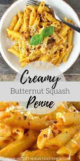 Creamy Butternut Squash Pasta Inside The Rustic Kitchen Recipe Recipes Squash Pasta Recipe Butternut Squash Recipes