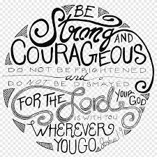Full of fun activities and coloring for your children to enjoy. Be Strong And Courageous Text Chapters And Verses Of The Bible Old Testament Religious Text Coloring Book Bible Verse Text Logo Png Pngegg