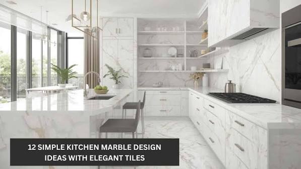 12 Simple Kitchen Marble Design Ideas with Elegant Tiles | Simpolo