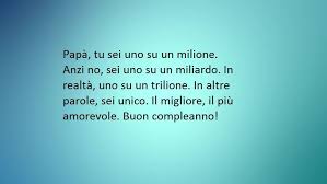 Una Frase Speciale Rivolta Al Proprio Padre Per Festeggiare Il Suo Compleanno Buon Compleanno Compleanno Papa