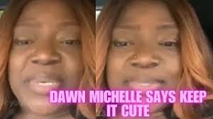 DAWN MICHELLE REMINDS THE MELOMETERS TO KEEP IT CUTE! WHAT'S HAPPENING