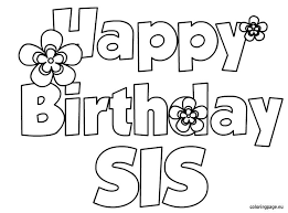 1035x800 happy anniversary coloring page. Happy Birthday Sis Coloring Page Happy Birthday Coloring Pages Birthday Coloring Pages Happy Birthday Free Printable