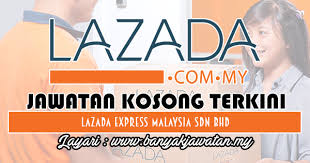 Sedang cari kerja kosong kerajaan atau jawatan kosong terkini kerajaan, spa & kerja kerajaan negeri? Jawatan Kosong Di Lazada Express Malaysia Sdn Bhd 25 Julai 2018 Banyak Jawatan
