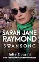 Sarah Jane Raymond (3): SWANSONG: Conrad, Julie: 9781913898366: Amazon.com:  Books