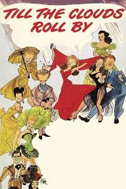 ‎Till the Clouds Roll By (1946) directed by Richard Whorf • Reviews, film +  cast • Letterboxd