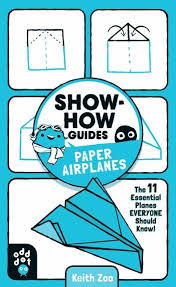 Show How Guides Paper Airplanes Ebook By Odd Dot Rakuten Kobo Paper Airplanes Childrens Publishing Paper