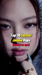 Jennie Fastest Rap