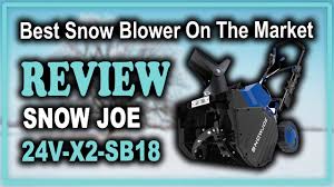 We did not find results for: Snow Joe 24v X2 Sb18 48v Ion Cordless Snow Blower Kit Review Best Snow Blower On The Market Youtube