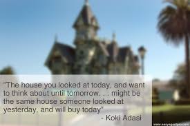  Koki Adasi Real Estate Quotes About Buying Now Real Estate Quotes Real Estate Website Real Estate