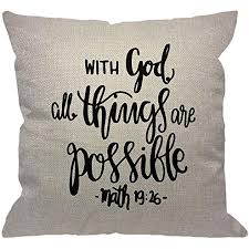 Well, there are still so many throw pillows with type. Amazon Com Hgod Designs Bible Verse Throw Pillow Cover Religious Christian Hope With God All Things Are Possible Quote Decorative Pillow Cases Cotton Linen Square Cushion Covers For Home Sofa Couch 18x18 Inch