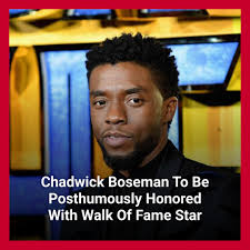 Late actor Chadwick Boseman is getting a star
