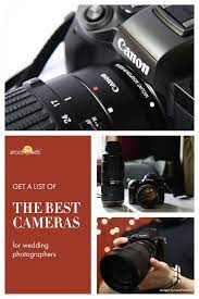 See The Best Cameras For Shooting Weddings Including The Top Camera From Nikon Canon And Best Camera Wedding Reception Photography Photographer Inspiration