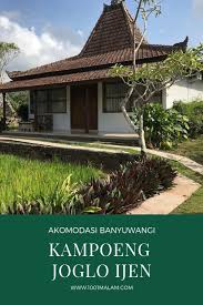 Kampoeng Joglo Ijen Banyuwangi Berada Di Kawasan Yang Sejuk Dan Asri Yakni Desa Banjar Kecamatan Licin Di Area Desa Yang Memi Luar Ruangan Arsitektur Pedesaan