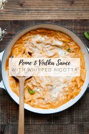 Vodka Sauce With Whipped Ricotta Quarter Soul Crisis Vodka Sauce Vodka Sauce Recipe Pasta Dishes