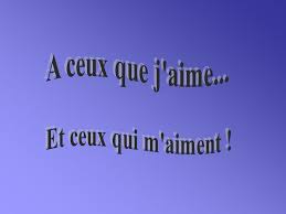 Ces instants de ma vie. A Ceux Que J Aime Et Ceux Qui M Aiment Ppt Telecharger