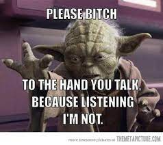 0904 Funny Meme Picture 94 Jeremy S House Of Funny Yoda Quotes Funny Humor