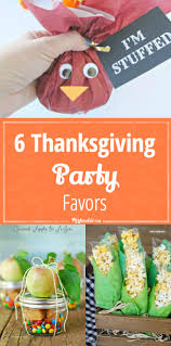 Maybe you would like to learn more about one of these? 6 Thanksgiving Party Favors Tip Junkie