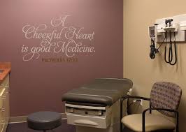 A Cheerful Heart Is Good Wall Decal Medical Office Decor Medical Office Design Doctors Office Decor