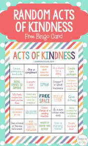 In a world beset by negativity, kindness is like a ray of sunlight shining through the dark clouds of pessimism, anger, and misery. Free Random Acts Of Kindness Bingo Card Free Homeschool Deals C