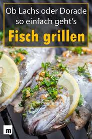 Fisch Grillen Geniale Rezepte Fur Lachs Forelle Co Fisch Gegrillt Fisch Grillen Rezepte Fischfilet Grillen