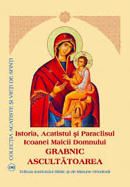 Prea sfanta stapana, nascatoare de dumnezeu, ceea ce esti singura preacurata si cu sufletul si cu trupul, ceea ce singura esti mai presus de toata curatia si. Istoria Acatistul È™i Paraclisul Icoanei Maicii Domnului Grabnic AscultÄƒtoarea Editura Institutul Biblic Ibmbor Egumenita Carti