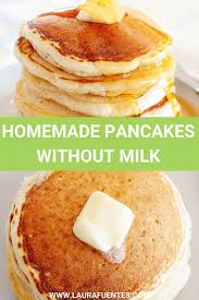 Pancakes Without Milk Recipe In 2020 Homemade Pancakes Without Milk Milk Recipes Easy Homemade Pancakes