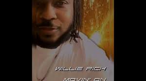 Movin' On by Willie Rich