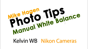 Manage and improve your online marketing. Visual Adventures White Balance Manual Settings Fine Tuning And Kelvin