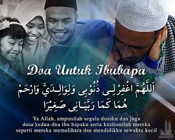 Doa untuk ibu bapa adalah kewajipan bagi kita yang bergelar anak. Doa Untuk Ibu Bapa Doa Pendidikan Pengampunan